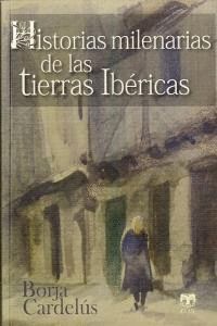 HISTORIAS MILENARIAS DE LAS TIERRAS IBERICAS
