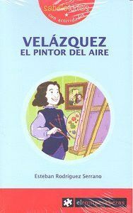 VELAZQUEZ EL PINTOR DEL AIRE