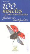 100 INSECTOS Y OTROS INVERTEBRADOS FACILMENTE IDENTIFICABLES