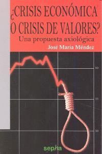 CRISIS ECONOMICA O CRISIS DE VALORES