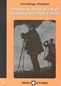 TENDENCIAS FOTOGRAFICAS ESPAÑA ENTRE 1900 Y 1940