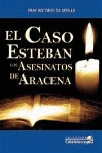 CASO ESTEBAN ASESINATOS DE ARACENA