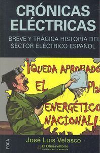 CRONICAS ELECTRICAS BREVE Y TRAGICA HISTORIA DEL SECTOR ELE