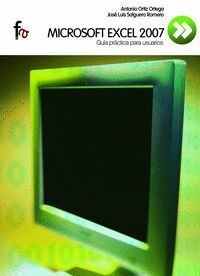 MICOSOFT EXCEL 2007. GUIA PARACTICA PARA USUARIOS