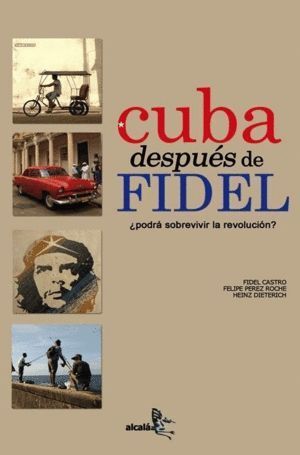 CUBA DESPUES DE FIDEL PODRA SOBREVIVIR A LA RE