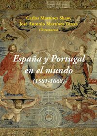 ESPAÑA Y PORTUGAL EN EL MUNDO 1581 1668