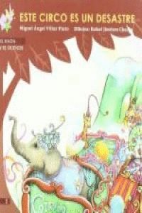 ESTE CIRCO ES UN DESASTRE