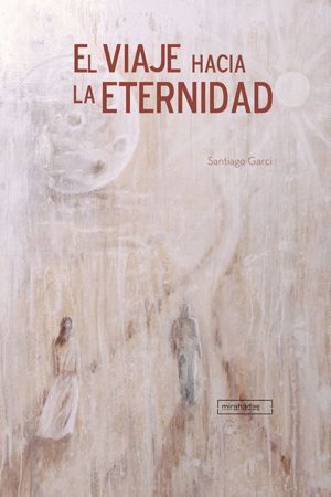 VIAJE HACIA LA ETERNIDAD,EL