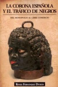 CORONA ESPAÑOLA Y EL TRAFICO DE NEGROS,LA