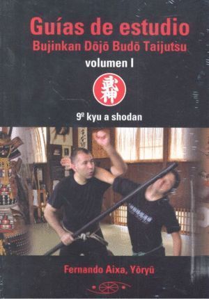 GUIAS DE ESTUDIO BUJIKAN DOJO VOL.1 (9º KYU-SHODAN)