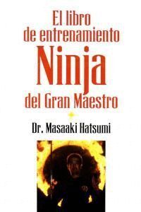 LIBRO DEL ENTRENAMIENTO NINJA DEL GRAN MAESTRO,EL