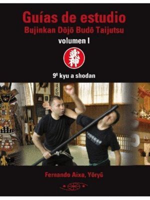 GUIDES FOR STUDY BUJINKAN DOJO BUDO TAIJUTSU VOL 1