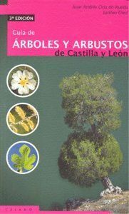 GUIA ARBOLES Y ARBUSTOS CASTILLA Y LEON 3ªED