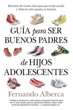 GUIA PARA SER BUENOS PADRES DE HIJOS ADOLESCENTES