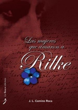 LAS MUJERES QUE AMARON A RILKE