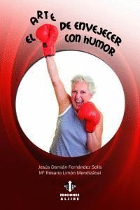 ARTE DE ENVEJECER CON HUMOR,EL