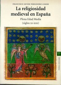 RELIGIOSIDAD MEDIEVAL EN ESPAÑA SIGLOS XI-XIII