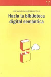 HACIA LA BIBLIOTECA DIGITAL SEMANTICA