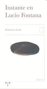 INSTANTE EN LUCIO FONTANA