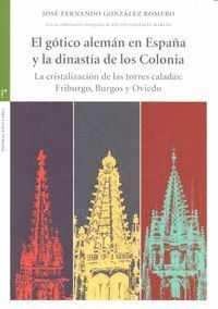 GOTICO ALEMAN EN ESPAÑA Y LA DINASTIA DE LOS COLONIA