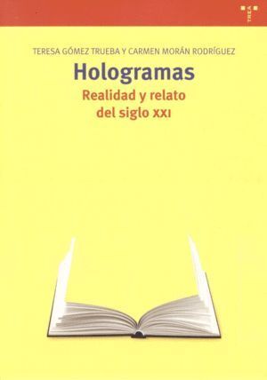 HOLOGRAMAS REALIDAD Y RELATO SIGLO XXI
