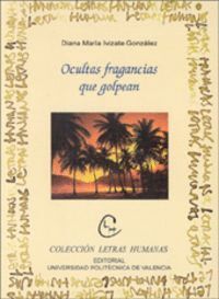 OCULTAS FRAGANCIAS QUE GOLPEAN