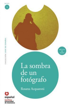 LA SOMBRA DE UN FOTOGRAFO ESPAÑOL NIVEL 1