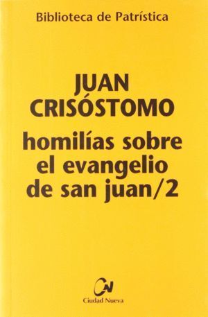 HOMILIAS SOBRE EL EVANGELIO DE SAN JUAN/2