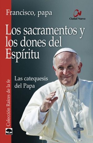 SACRAMENTOS Y LOS DONES DEL ESPIRITU,LOS