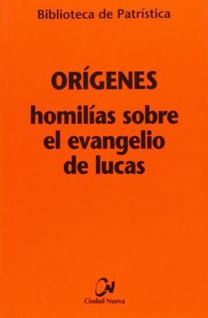HOMILIAS SOBRE EL EVANGELIO DE LUCAS [BPA, 97]