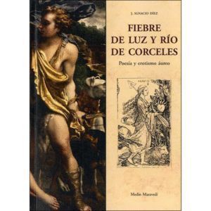 FIEBRE DE LUZ Y RIO DE CORCELES