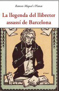 LLEGENDA DEL LLIBRETER ASSASSI DE BARCELONA,LA