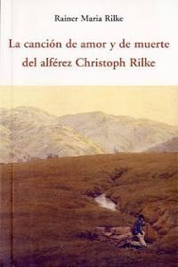 CANCION DE AMOR Y DE MUERTE DEL ALFEREZ CHRISTOPH RILKE