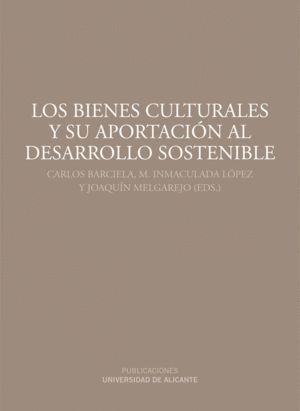 BIENES CULTURALES Y SU APORTACION AL DESARROLLO SOSTENIBLE,