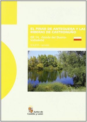 PINAR DE ANTEQUERA Y RIBERAS DE CASTRONU?O:GR 14 SENDA DUERO