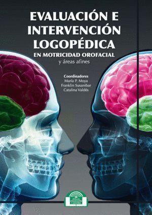 EVALUACION E INTERVENCION LOGOPEDICA EN MOTRICIDAD OROFACIAL