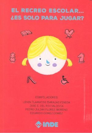 RECREO ESCOLAR ES SOLO PARA JUGAR,EL