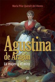 AGUSTINA DE ARAGON. LA MUJER Y EL MITO
