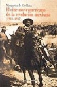 CINE NORTEAMERICANO DE LA REVOLUCION MEXICANA 1911-1917,EL