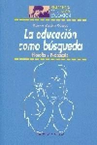 EDUCACION COMO BUSQUEDA,LA