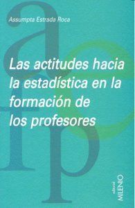 ACTITUDES HACIA LA ESTADISTICA EN LA FORMACION DE LOS PROFES