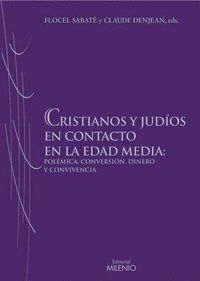CRISTIANOS Y JUDIOS EN CONTACTO EN LA EDAD MEDIA