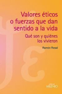 VALORES ETICOS O FUERZAS QUE DAN SENTIDO A LA VIDA