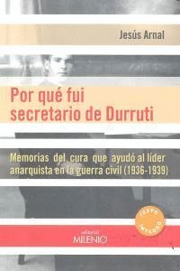 POR QUE FUI SECRETARIO DE DURRUTI