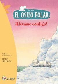 OSITO POLAR LLEVAME CONTIGO,EL