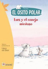 OSITO POLAR LARS Y EL CONEJO MIEDOSO,EL