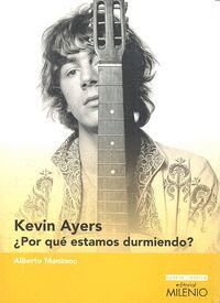 KEVIN AYERS POR QUE ESTAMOS DURMIENDO?