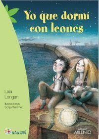 YO QUE DORMI CON LEONES
