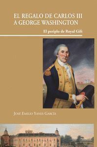 REGALO DE CARLOS III A GEORGE WASHINGTON,EL