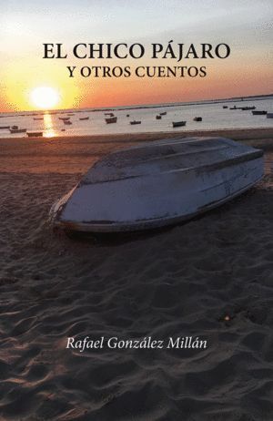 EL CHICO PAJARO Y OTROS CUENTOS